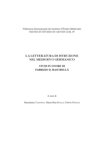 La letteratura di istruzione nel Medioevo germanico: Studi in onore di Fabrizio D. Raschellà